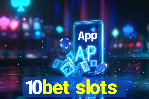 10bet slots